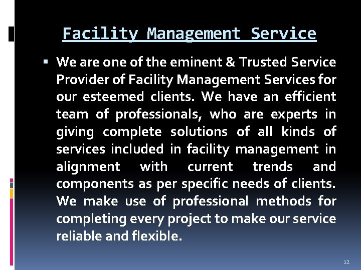Facility Management Service We are one of the eminent & Trusted Service Provider of
