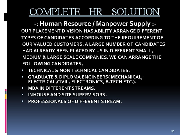 COMPLETE HR SOLUTION -: Human Resource / Manpower Supply : OUR PLACEMENT DIVISION HAS