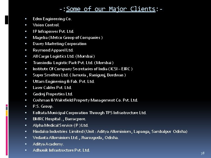 -: Some of our Major Clients: Eden Engineering Co. Vision Control. I P Infrapower