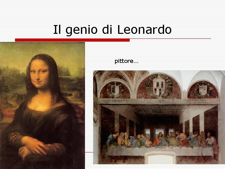 Il genio di Leonardo pittore… 