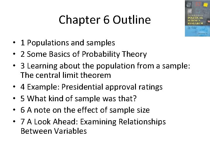 Chapter 6 Outline • 1 Populations and samples • 2 Some Basics of Probability