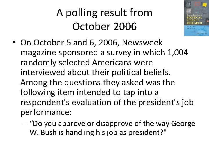 A polling result from October 2006 • On October 5 and 6, 2006, Newsweek