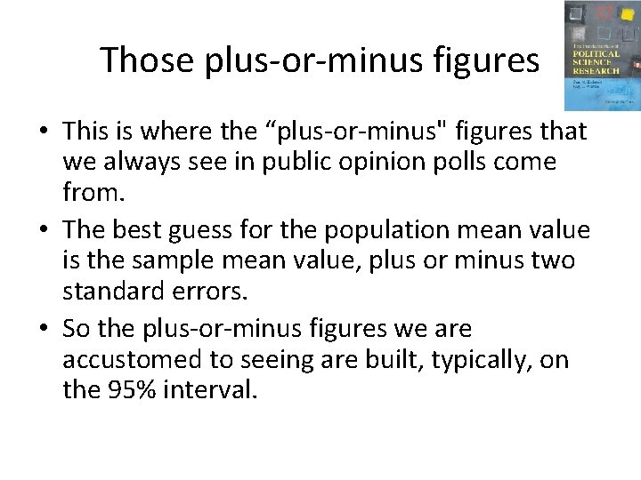 Those plus-or-minus figures • This is where the “plus-or-minus" figures that we always see