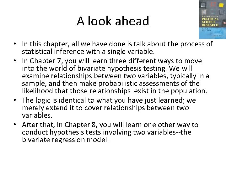 A look ahead • In this chapter, all we have done is talk about