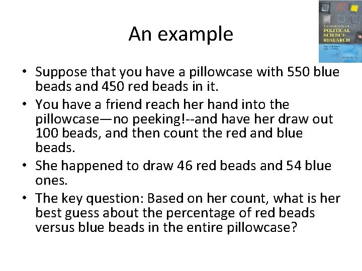 An example • Suppose that you have a pillowcase with 550 blue beads and