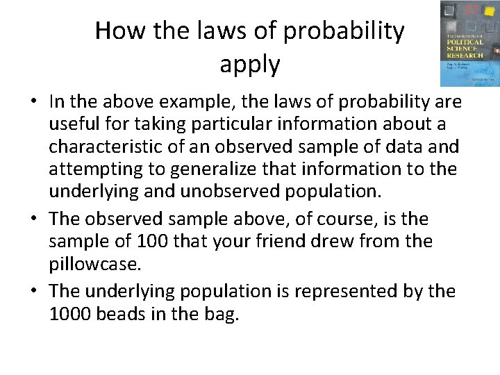 How the laws of probability apply • In the above example, the laws of