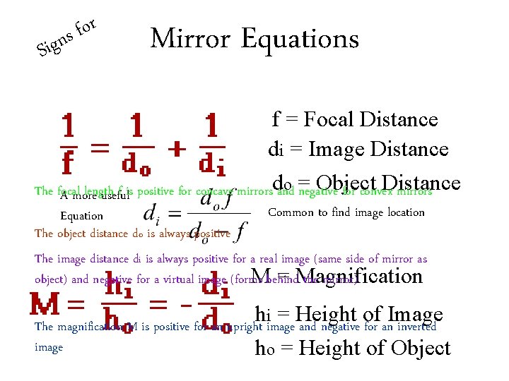 r o f ns Sig Mirror Equations f = Focal Distance di = Image