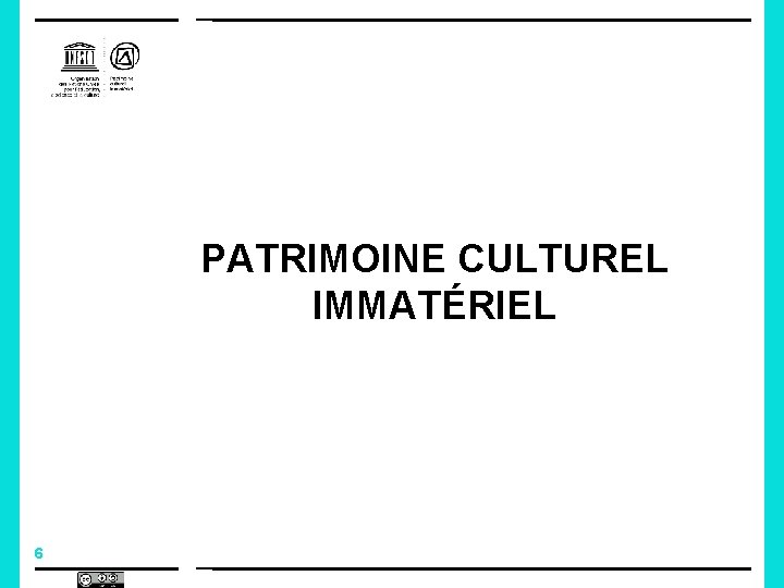 PATRIMOINE CULTUREL IMMATÉRIEL 6 