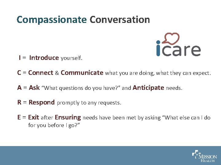 Compassionate Conversation I = Introduce yourself. C = Connect & Communicate what you are