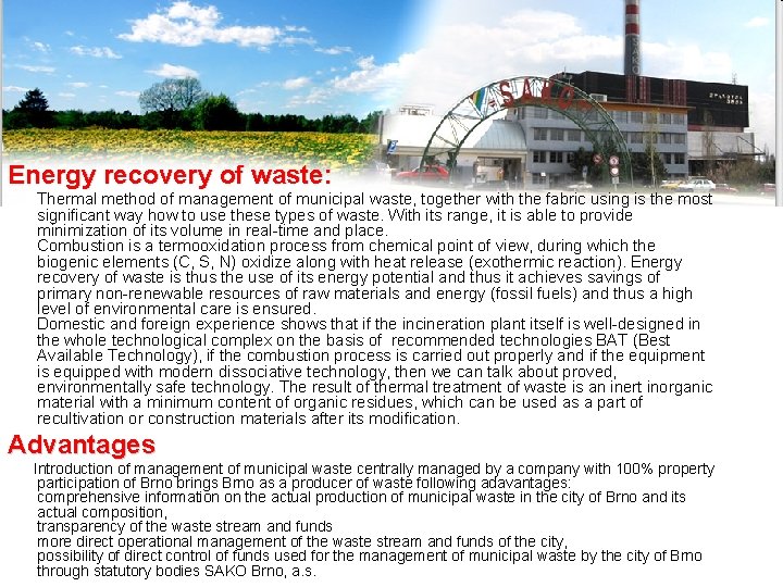 Energy recovery of waste: Thermal method of management of municipal waste, together with the