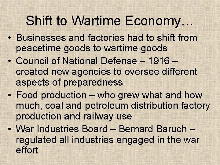 Shift to Wartime Economy… • Businesses and factories had to shift from peacetime goods