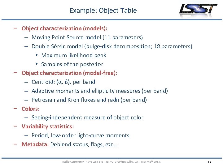 Example: Object Table − Object characterization (models): – Moving Point Source model (11 parameters)