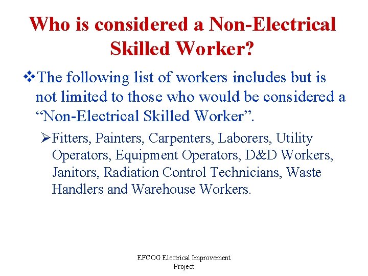 Who is considered a Non-Electrical Skilled Worker? v. The following list of workers includes