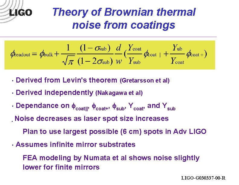Theory of Brownian thermal noise from coatings • Derived from Levin's theorem (Gretarsson et