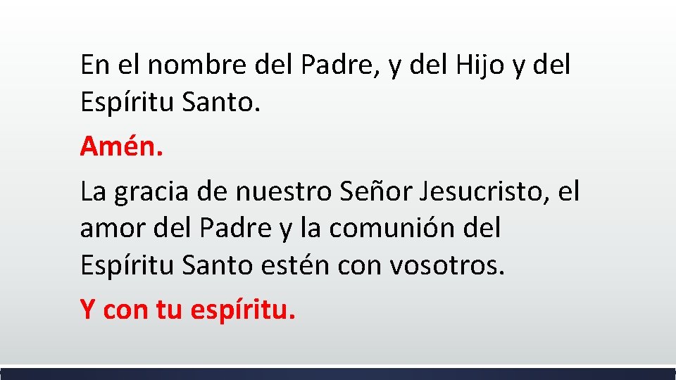En el nombre del Padre, y del Hijo y del Espíritu Santo. Amén. La En el nombre del Padre, y del Hijo y del Espíritu Santo. Amén. La
