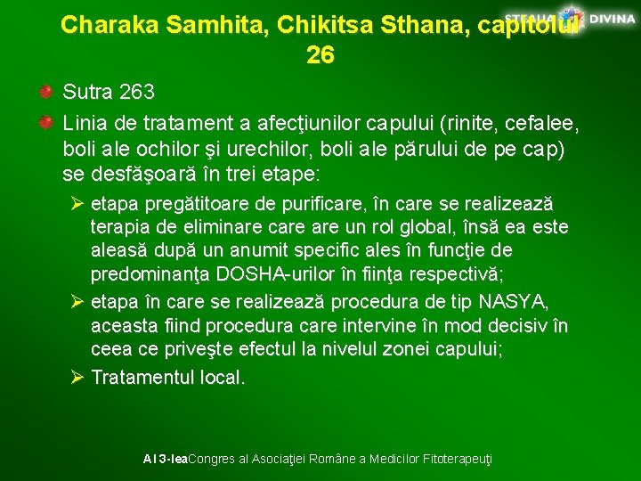 Charaka Samhita, Chikitsa Sthana, capitolul 26 Sutra 263 Linia de tratament a afecţiunilor capului