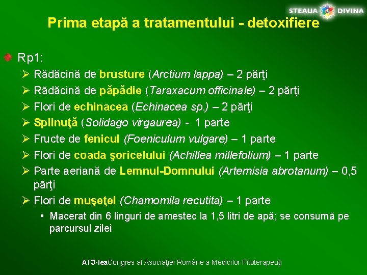 Prima etapă a tratamentului - detoxifiere Rp 1: Ø Rădăcină de brusture (Arctium lappa)