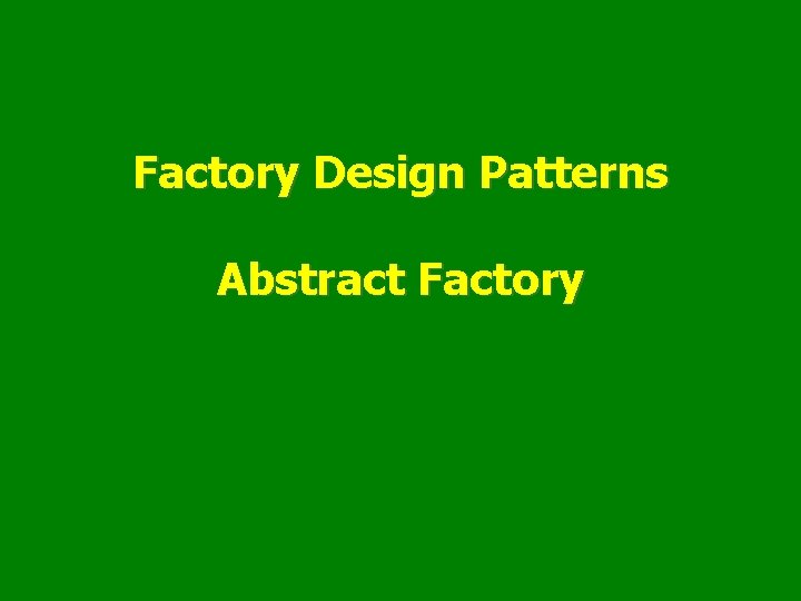 Factory Design Patterns Abstract Factory 