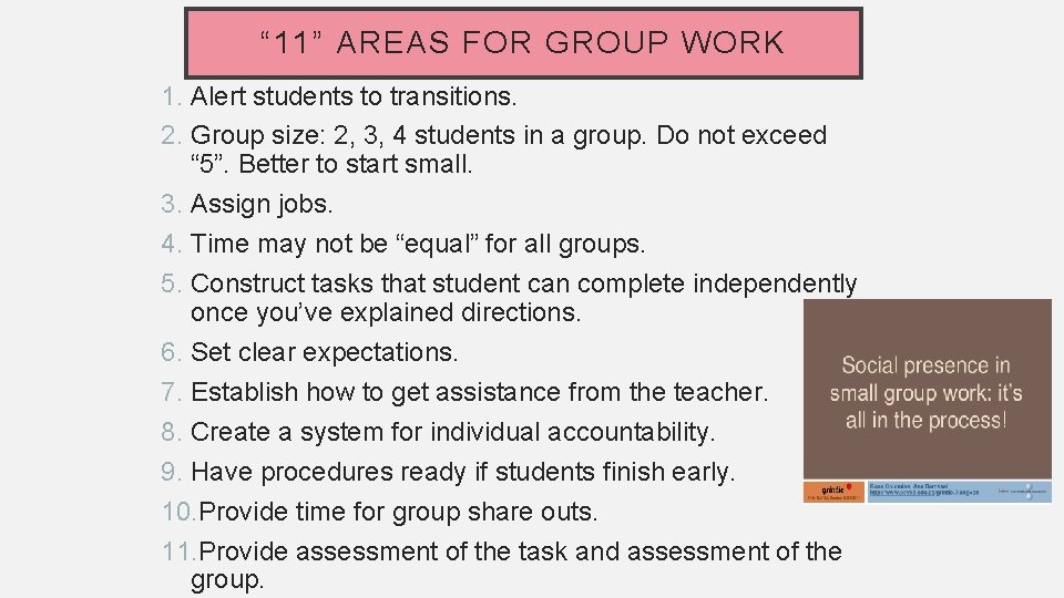 “ 11” AREAS FOR GROUP WORK 1. Alert students to transitions. 2. Group size: