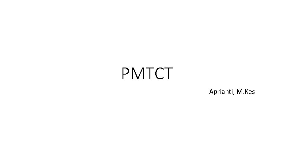 PMTCT Aprianti, M. Kes 