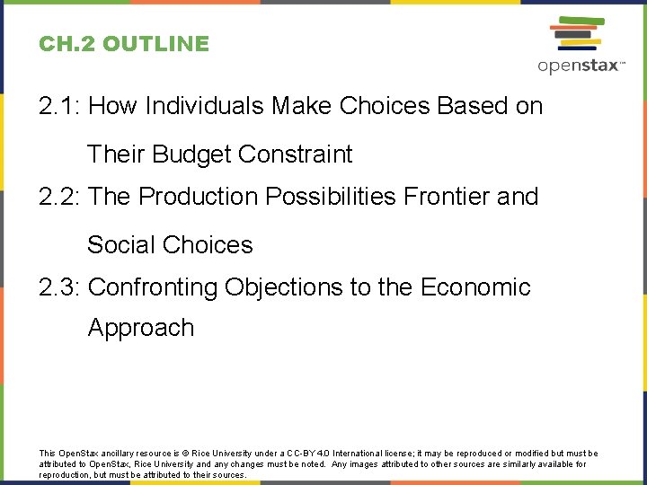 CH. 2 OUTLINE 2. 1: How Individuals Make Choices Based on Their Budget Constraint