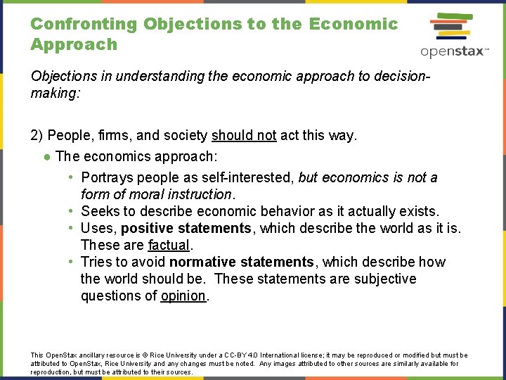 Confronting Objections to the Economic Approach Objections in understanding the economic approach to decisionmaking: