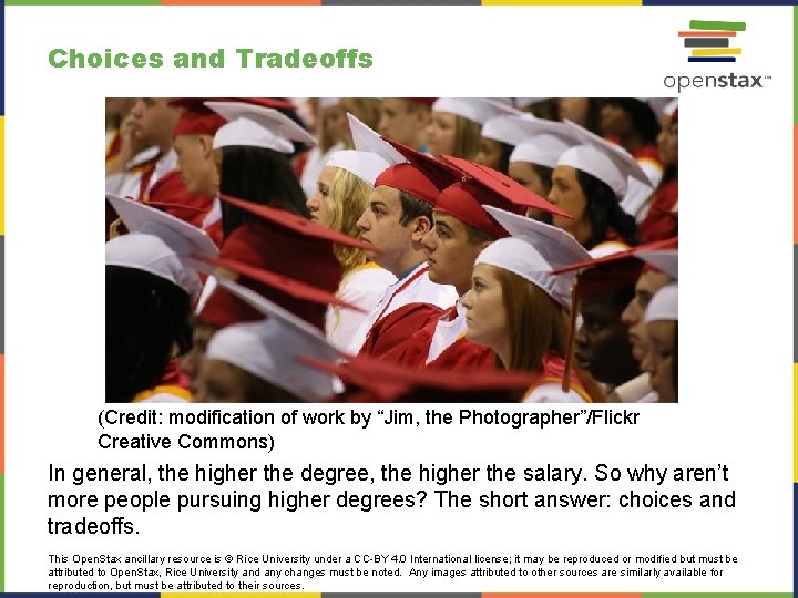 Choices and Tradeoffs (Credit: modification of work by “Jim, the Photographer”/Flickr Creative Commons) In