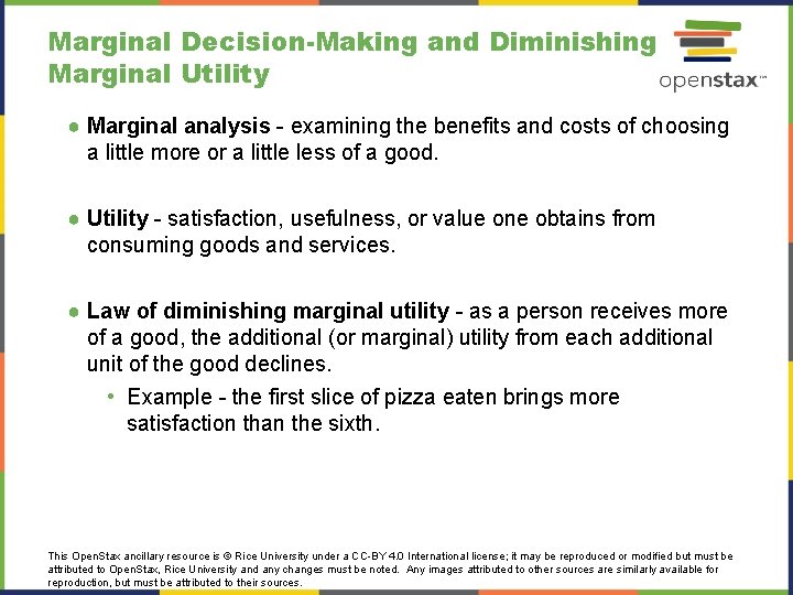 Marginal Decision-Making and Diminishing Marginal Utility ● Marginal analysis - examining the benefits and