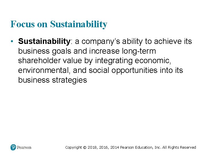 Focus on Sustainability • Sustainability: a company’s ability to achieve its business goals and Focus on Sustainability • Sustainability: a company’s ability to achieve its business goals and