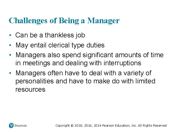 Challenges of Being a Manager • Can be a thankless job • May entail Challenges of Being a Manager • Can be a thankless job • May entail
