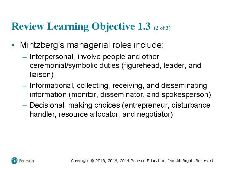 Review Learning Objective 1. 3 (2 of 3) • Mintzberg’s managerial roles include: – Review Learning Objective 1. 3 (2 of 3) • Mintzberg’s managerial roles include: –