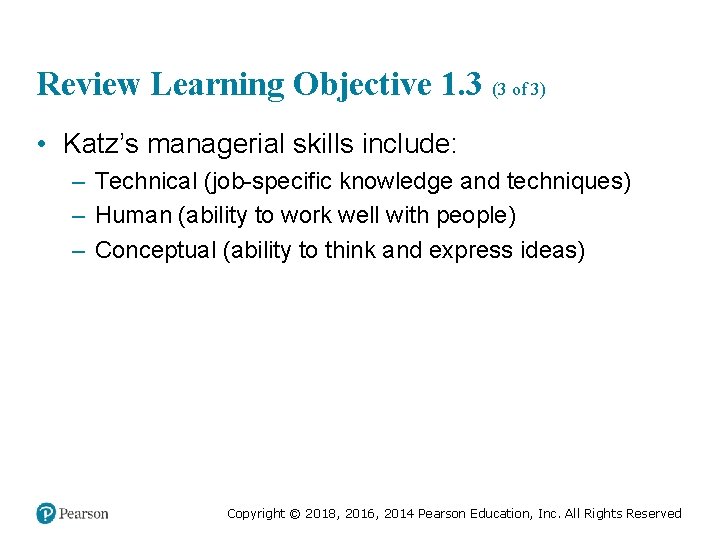 Review Learning Objective 1. 3 (3 of 3) • Katz’s managerial skills include: – Review Learning Objective 1. 3 (3 of 3) • Katz’s managerial skills include: –