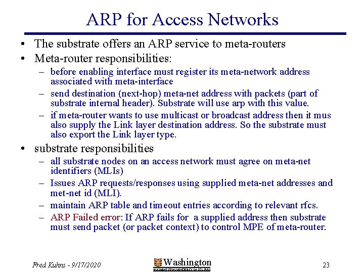 ARP for Access Networks • The substrate offers an ARP service to meta-routers •
