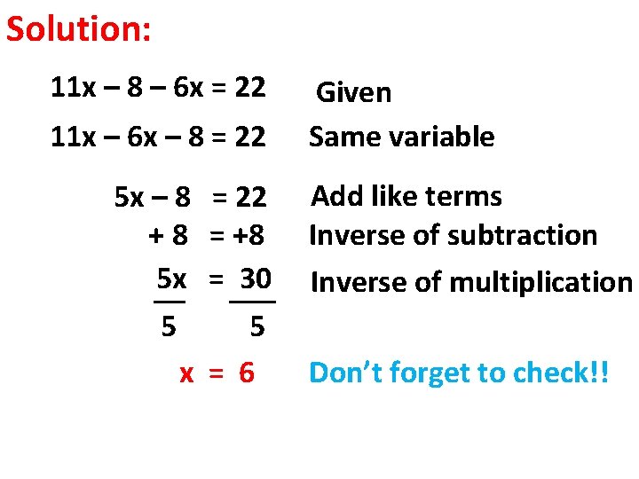 Solution: 11 x – 8 – 6 x = 22 11 x – 6
