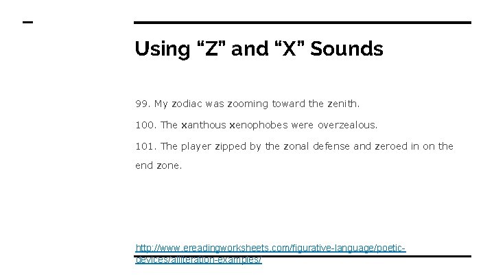Using “Z” and “X” Sounds 99. My zodiac was zooming toward the zenith. 100.