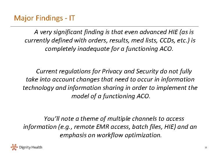 Major Findings - IT A very significant finding is that even advanced HIE (as Major Findings - IT A very significant finding is that even advanced HIE (as