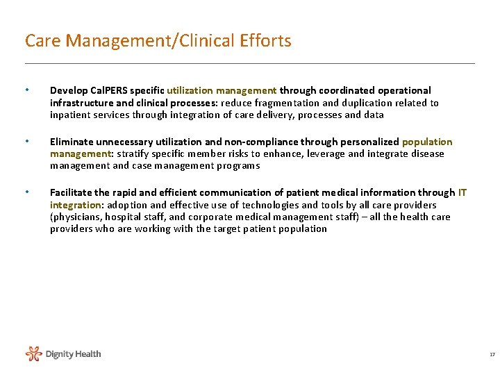 Care Management/Clinical Efforts • Develop Cal. PERS specific utilization management through coordinated operational infrastructure Care Management/Clinical Efforts • Develop Cal. PERS specific utilization management through coordinated operational infrastructure