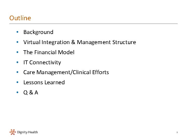 Outline • Background • Virtual Integration & Management Structure • The Financial Model • Outline • Background • Virtual Integration & Management Structure • The Financial Model •