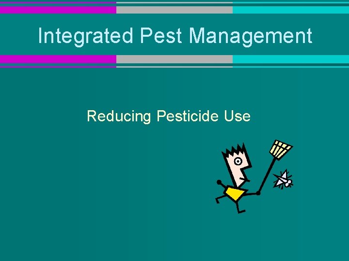 Integrated Pest Management Reducing Pesticide Use 