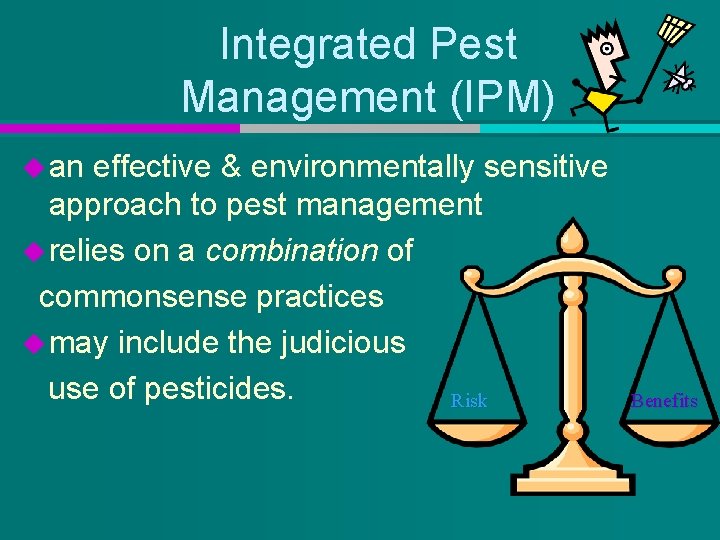 Integrated Pest Management (IPM) u an effective & environmentally sensitive approach to pest management