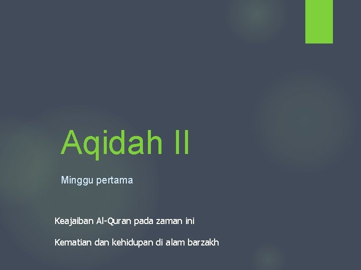 Aqidah II Minggu pertama Keajaiban Al-Quran pada zaman ini Kematian dan kehidupan di alam