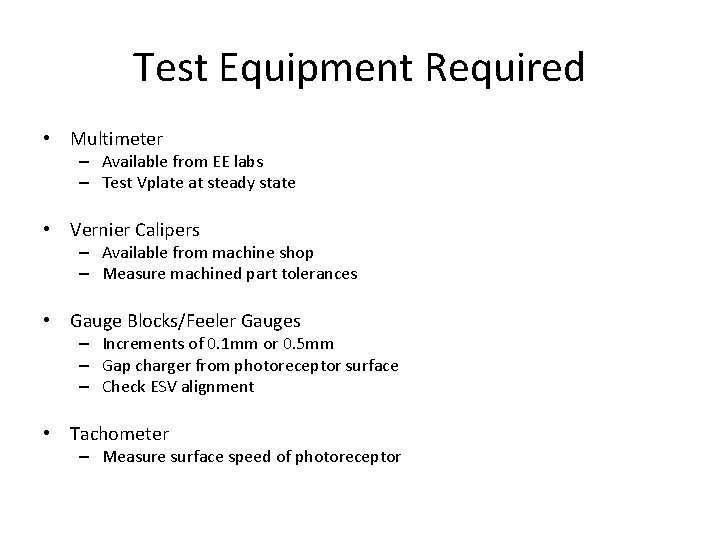Test Equipment Required • Multimeter – Available from EE labs – Test Vplate at