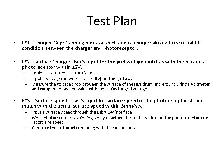 Test Plan • ES 1 - Charger Gap: Gapping block on each end of