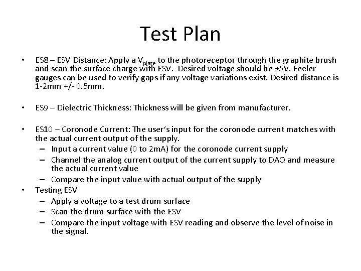 Test Plan • ES 8 – ESV Distance: Apply a Vplate to the photoreceptor