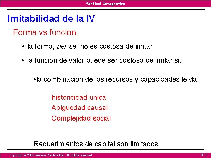 Vertical Integration Imitabilidad de la IV Forma vs funcion • la forma, per se, Vertical Integration Imitabilidad de la IV Forma vs funcion • la forma, per se,