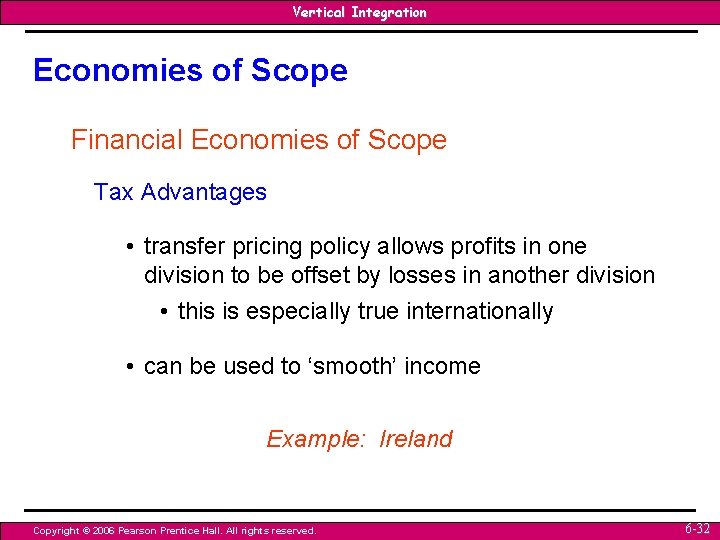 Vertical Integration Economies of Scope Financial Economies of Scope Tax Advantages • transfer pricing Vertical Integration Economies of Scope Financial Economies of Scope Tax Advantages • transfer pricing