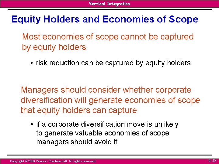 Vertical Integration Equity Holders and Economies of Scope Most economies of scope cannot be Vertical Integration Equity Holders and Economies of Scope Most economies of scope cannot be