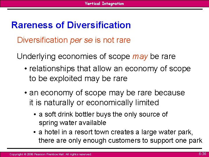 Vertical Integration Rareness of Diversification per se is not rare Underlying economies of scope Vertical Integration Rareness of Diversification per se is not rare Underlying economies of scope