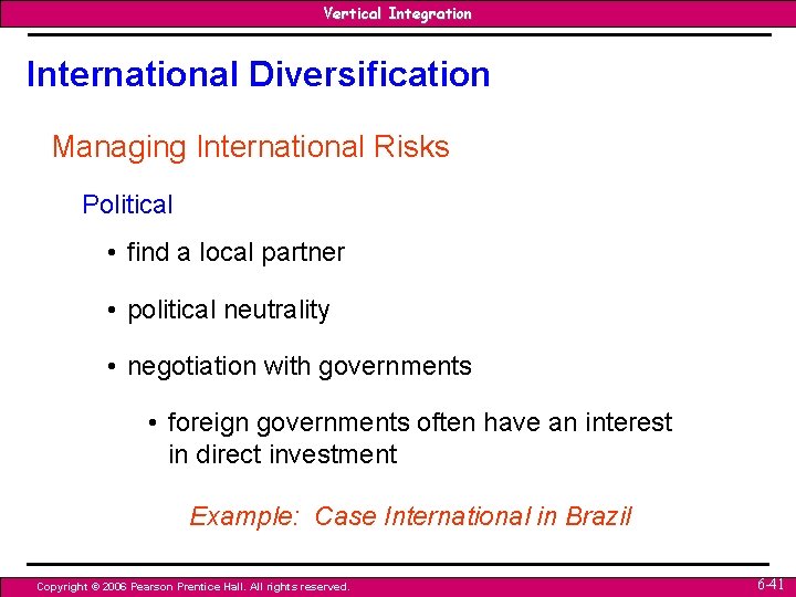 Vertical Integration International Diversification Managing International Risks Political • find a local partner • Vertical Integration International Diversification Managing International Risks Political • find a local partner •