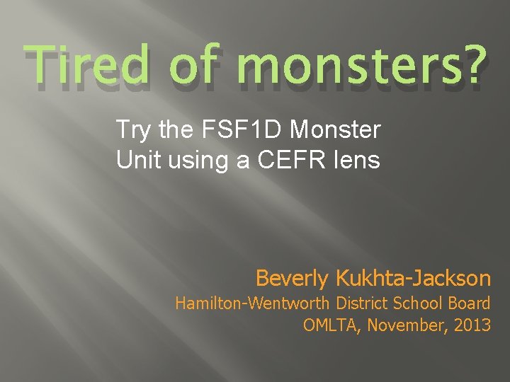 Tired of monsters? Try the FSF 1 D Monster Unit using a CEFR lens